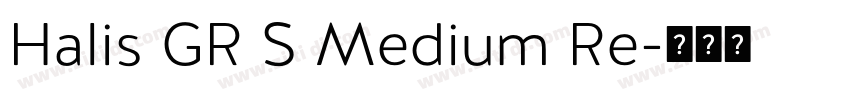 Halis GR S Medium Re字体转换
